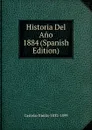 Historia Del Ano 1884 (Spanish Edition) - Emilio Castelar