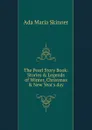 The Pearl Story Book: Stories . Legends of Winter, Christmas . New Year.s day - Ada Maria Skinner