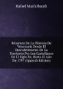 Resumen De La Historia De Venezuela Desde El Descubrimiento De Su Territorio Por Los Castellanos En El Siglo Xv, Hasta El Ano De 1797 (Spanish Edition) - Rafael María Baralt