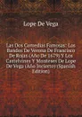 Las Dos Comedias Famosas: Los Bandos De Verona De Francisco De Rojas (Ano De 1679) Y Los Castelvines Y Monteses De Lope De Vega (Ano Incierto) (Spanish Edition) - Lope de Vega