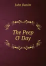 The Peep O. Day - John Banim