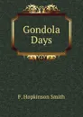 Gondola Days - F. Hopkinson Smith