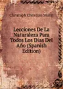 Lecciones De La Naturaleza Para Todos Los Dias Del Ano (Spanish Edition) - Christoph Christian Sturm