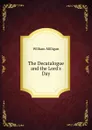 The Decatalogue and the Lord.s Day - William Milligan