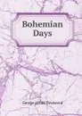 Bohemian Days - George Alfred Townsend