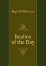 Realms of the Day - Hugh de Sélincourt