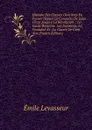 Histoire Des Classes Ouvrieres En France Depuis La Conquete De Jules Cesar Jusqu.a La Revolution .: La Gaule Romaine. Les Invasions. La Feodalite Et . La Guerre De Cent Ans (French Edition) - Émile Levasseur