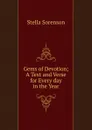 Gems of Devotion; A Text and Verse for Every day in the Year - Stella Sorenson