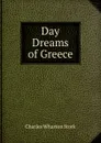 Day Dreams of Greece - Charles Wharton Stork