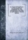 Le vicomte de Bragelonne: ou, Dix ans plus tard; complement des Trois mousquetaires et de Vingt ans apres Volume 2 (French Edition) - Dumas Alexandre 1802-1870