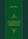Le vieux de la montagne; pour faire suite au Mendiant ingrat, a Mon journal, a Quatre ans de captivite a Cochons-sur-Marne et a l.Invendable; 1907-1910. Pref. par Andre Dupont (French Edition) - Léon Bloy