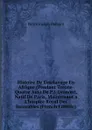 Histoire De L.esclavage En Afrique (Pendant Trente-Quatre Ans) De P.J. Dumont, Natif De Paris, Maintenant a L.hospice Royal Des Incurables (French Edition) - Pierre Joseph Dumont