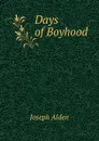 Days of Boyhood - Joseph Alden
