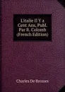 L.italie Il Y a Cent Ans, Publ. Par R. Colomb (French Edition) - Charles de Brosses