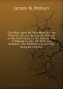 The Poor Laws, As They Were, and As They Are, Or, the Recent Alterations in the Poor Laws, by the Statute 4 . 5 William Iv. Cap. 76: With the Reasons . the Present Law, and the Grounds, and Ant - James N. Mahon