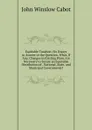 Equitable Taxation: Six Essays in Answer to the Question, What, If Any, Changes in Existing Plans Are Necessary to Secure an Equitable Distribution of . National, State, and Municipal Governments. - John Winslow Cabot