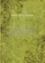 Mechanical Drawing for Plumbers: A Concise, Comprehensive and Practical Treatise On the Subject of Mechanical Drawing, in Its Various Modern . in Any Way Connected with the Plumbing Trade - Robert Macy Starbuck