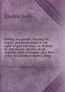 Killing no murder. Proving .tis lawful and meritorious in the sight of god and man, to destroy, by any means, tyrants of all degrees, their creatures . in a free state, to introduce slavery, begg - Edward Sexby