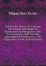 Nobiliarchia Goana: Ou Catalogo Das Pessoas Que Depois Da Restauracao De Portugal Em 1640, Ate Ao Anno De 1860 Tem Sido Agraciadas Pelos Soberanos, . / Por Felippe Nery Xavier (Italian Edition) - Filippe Nery Xavier