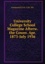 University College School Magazine Afterw. the Gower. Apr. 1873-July 1936 - Hampstead Univ. Coll. Sch