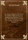 The Royal Military Chronicle: Or, British Officers Monthly Register and Mentor. V.1-7, Nov.1810-Apr.1814; New Ser. V.1-6, May 1814-Apr.1817, Volume 1 - M. l'abbé Trochon