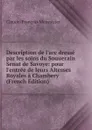 Description de l.arc dresse par les soins du Souuerain Senat de Savoye: pour l.entree de leurs Altesses Royales a Chambery (French Edition) - Claude-François Menestrier