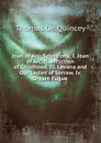 Joan of Arc: Selections: I. Joan of Arc. Ii. Affliction of Childhood. Iii. Levana and Our Ladies of Sorrow. Iv. Dream Fugue - Thomas de Quincey