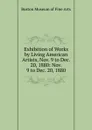 Exhibition of Works by Living American Artists, Nov. 9 to Dec. 20, 1880: Nov. 9 to Dec. 20, 1880. - Boston Museum of Fine Arts