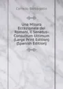 Una Misura Eccezionale dei Romani, il Senatus-Consultum Ultimum (Large Print Edition) (Spanish Edition) - Corrado Barbagallo