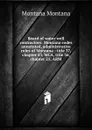 Board of water well contractors: Montana codes annotated, administrative rules of Montana : title 37, chapter 43, MCA, title 36, chapter 21, ARM - Montana Montana