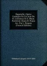 Bagatelle; Opera Comique En Un Acte De H. Cremieux Et E. Blum. Partition Chant Et Piano Arr. Par L. Roques (French Edition) - Offenbach Jacques 1819-1880