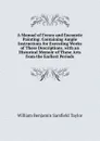 A Manual of Fresco and Encaustic Painting: Containing Ample Instructions for Executing Works of These Descriptions. with an Historical Memoir of These Arts from the Earliest Periods - William Benjamin Sarsfield Taylor