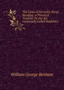 The Laws of Scientific Hand Reading: A Practical Treatise On the Art Commonly Called Palmistry - William George Benham