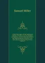 A Brief Retrospect of the Eighteenth Century: Part First; in Two Volumes: Containing a Sketch of the Revolutions and Improvements in Science, Arts, and Literature During That Period, Volume 2 - Samuel Miller