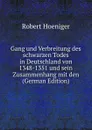 Gang und Verbreitung des schwarzen Todes in Deutschland von 1348-1351 und sein Zusammenhang mit den (German Edition) - Robert Hoeniger