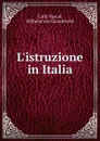 L.istruzione in Italia - Carlo Pascal, Wilhelm von Giesebrecht