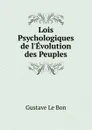 Lois Psychologiques de l.Evolution des Peuples - Gustave le Bon