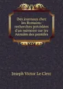 Des journaux chez les Romains: recherches precedees d.un memoire sur les Annales des pontifes - Joseph Victor le Clerc