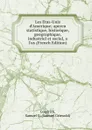 Les Etas-Unis d.Amerique; apercu statistique, historique, geographique, industriel et social, a l.us (French Edition) - Goodrich, Samuel G. (Samuel Griswold)