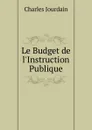 Le Budget de l.Instruction Publique - Charles Jourdain