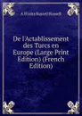 De l.Actablissement des Turcs en Europe (Large Print Edition) (French Edition) - Russell John Russell