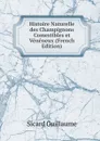 Histoire Naturelle des Champignons Comestibles et Veneneux (French Edition) - Sicard Guillaume