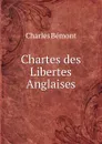 Chartes des Libertes  Anglaises - Charles Bémont