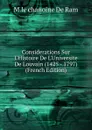 Considerations Sur L.Histoire De L.Universite De Louvain (1425 - 1797) (French Edition) - M.le chanoine De Ram