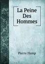 La Peine Des Hommes - Pierre Hamp
