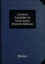 L.avocat Comedie en troia Actes (French Edition) - Brieux