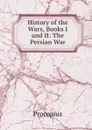 History of the Wars, Books I and II: The Persian War - Procopius