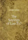 The Sayings of Lao Tz. - Lionel Giles