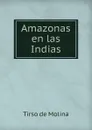 Amazonas en las Indias - Tirso de Molina