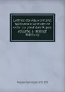 Lettres de deux amans, habitans d.une petite ville au pied des Alpes Volume 3 (French Edition) - Rousseau Jean-Jacques 1712-1778